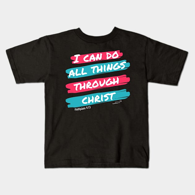 I Can Do All Things Through Christ Kids T-Shirt by People of the Spoon